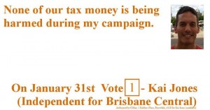 No tax money has been harmed during my campaign!